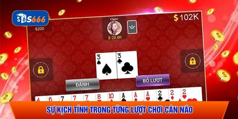 Sự kịch tính trong từng lượt chơi cân não